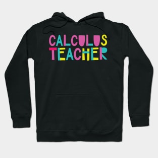 Calculus Teacher Gift Idea Cute Back to School Hoodie